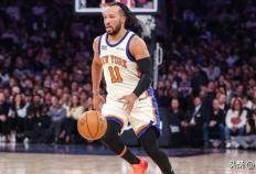 杰伦·佈(bù)伦森会出战吗？尼尅(kè)斯对阵独行侠伤情报告