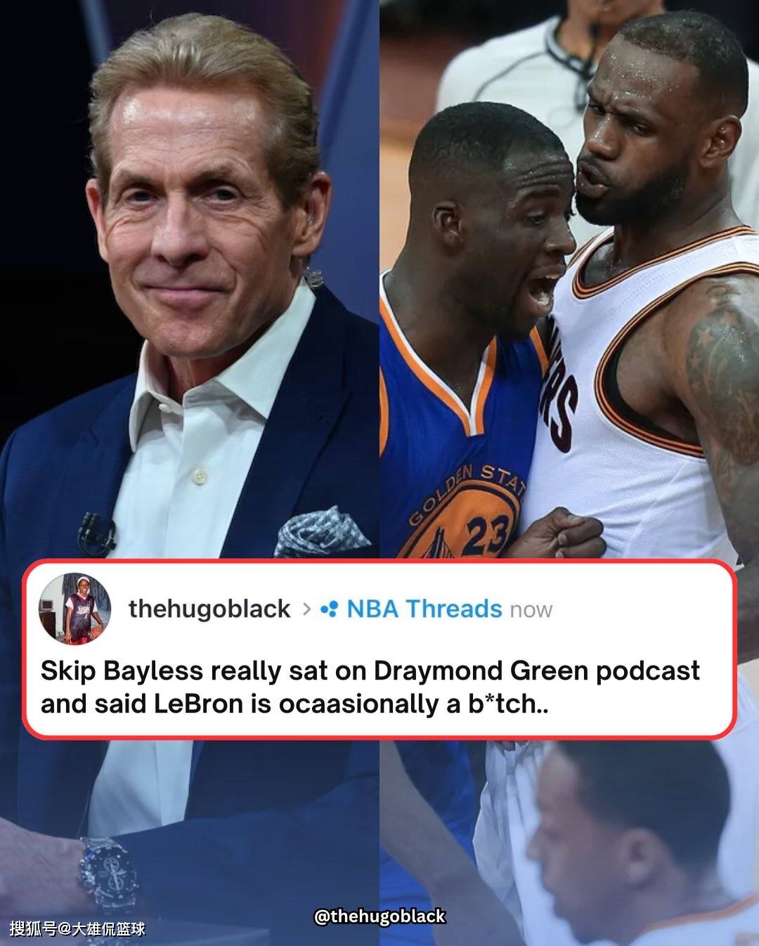 格林自爆在(zài)2016年NBA总决赛上，将詹姆斯称为“B*tch”